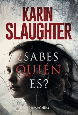 SABES QUIÉN ES? | 9788491393207 | SLAUGHTER, KARIN | Llibreria Aqualata | Comprar llibres en català i castellà online | Comprar llibres Igualada