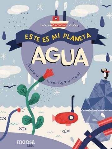 AGUA. ESTE ES MI PLANETA | 9788416500840 | Llibreria Aqualata | Comprar llibres en català i castellà online | Comprar llibres Igualada