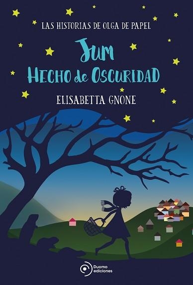 JUM HECHO DE OSCURIDAD. LAS HISTORIAS DE OLGA DE PAPEL | 9788417128555 | GNONE, ELISABETTA | Llibreria Aqualata | Comprar llibres en català i castellà online | Comprar llibres Igualada