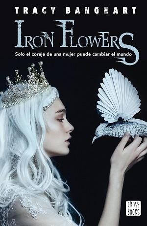 IRON FLOWERS | 9788408195306 | BANGHART, TRACY | Llibreria Aqualata | Comprar llibres en català i castellà online | Comprar llibres Igualada