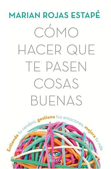 CÓMO HACER QUE TE PASEN COSAS BUENAS | 9788467053302 | ROJAS, MARIÁN | Llibreria Aqualata | Comprar llibres en català i castellà online | Comprar llibres Igualada