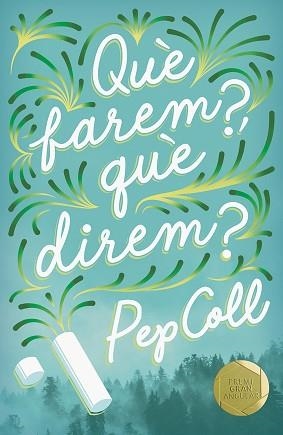 QUE FAREM,QUE DIREM? | 9788466145411 | COLL, PEP | Llibreria Aqualata | Comprar llibres en català i castellà online | Comprar llibres Igualada