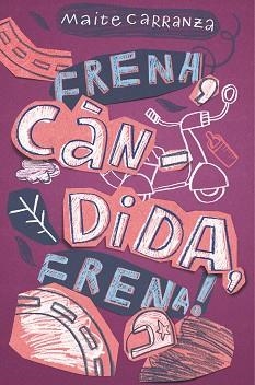 FRENA,CANDIDA, FRENA! | 9788466143660 | CARRANZA, MAITE | Llibreria Aqualata | Comprar llibres en català i castellà online | Comprar llibres Igualada