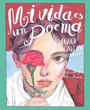 MI VIDA ES UN POEMA | 9788491079767 | GARCÍA RODRÍGUEZ, JAVIER | Llibreria Aqualata | Comprar llibres en català i castellà online | Comprar llibres Igualada