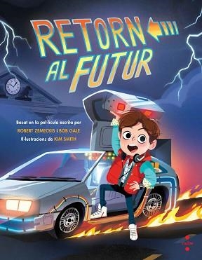 RETORN AL FUTUR | 9788466145169 | GALE, BOB / ZEMECKIS, ROBERT | Llibreria Aqualata | Comprar llibres en català i castellà online | Comprar llibres Igualada