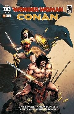 WONDER WOMAN / CONAN | 9788417644260 | SIMONE, GAIL / LOPRESTI, AARON / RYAN, MATT / BROOME, WENDY | Llibreria Aqualata | Comprar llibres en català i castellà online | Comprar llibres Igualada