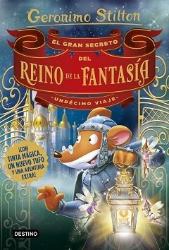 GRAN SECRETO DEL REINO DE LA FANTASÍA, EL. UNDÉCIMO VIAJE | 9788408194989 | STILTON, GERONIMO | Llibreria Aqualata | Comprar llibres en català i castellà online | Comprar llibres Igualada