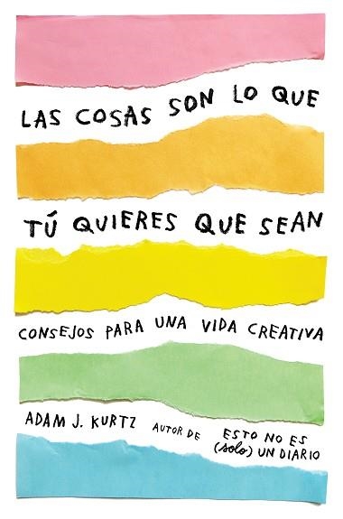 COSAS SON LO QUE TÚ QUIERES QUE SEAN, LAS | 9788401021299 | KURTZ, ADAM J. | Llibreria Aqualata | Comprar llibres en català i castellà online | Comprar llibres Igualada