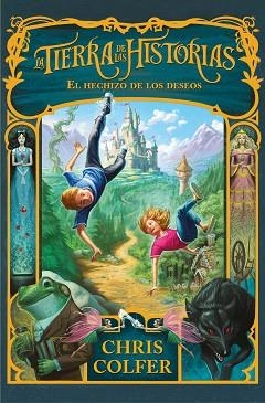 HECHIZO DE LOS DESEOS, EL (LA TIERRA DE LAS HISTORIAS 1) | 9788420487700 | COLFER, CHRIS | Llibreria Aqualata | Comprar llibres en català i castellà online | Comprar llibres Igualada