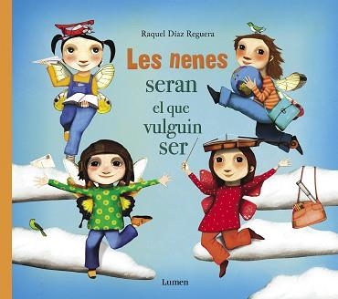 NENES SERAN EL QUE VULGUIN SER, LES | 9788448851668 | DÍAZ REGUERA, RAQUEL | Llibreria Aqualata | Comprar libros en catalán y castellano online | Comprar libros Igualada