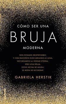 CÓMO SER UNA BRUJA MODERNA | 9788417305031 | HERSTIK, GABRIELA | Llibreria Aqualata | Comprar llibres en català i castellà online | Comprar llibres Igualada