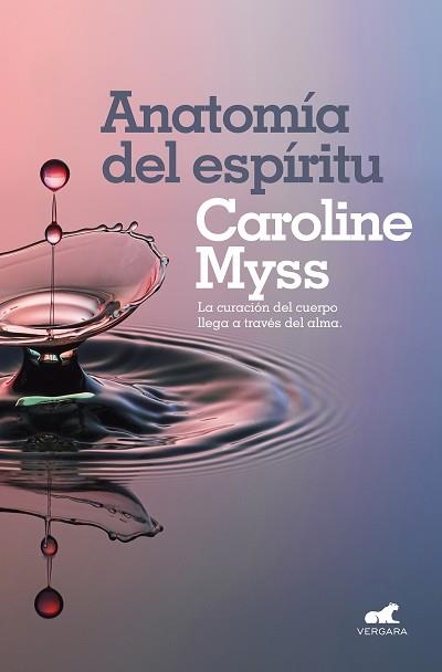 ANATOMÍA DEL ESPÍRITU | 9788416076642 | MYSS, CAROLINE | Llibreria Aqualata | Comprar llibres en català i castellà online | Comprar llibres Igualada