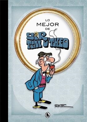 LO MEJOR DE SIR TIM O'THEO (LO MEJOR DE...) | 9788402421548 | , RAF | Llibreria Aqualata | Comprar llibres en català i castellà online | Comprar llibres Igualada