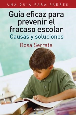 GUÍA EFICAZ PARA PREVENIR EL FRACASO ESCOLAR. UNA GUÍA PARA PADRES | 9788484834076 | SERRATE MAYORAL, ROSA | Llibreria Aqualata | Comprar llibres en català i castellà online | Comprar llibres Igualada