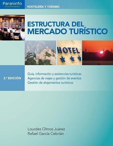 ESTRUCTURA DEL MERCADO TURÍSTICO 2.ª EDICIÓN | 9788428338271 | GARCÍA CEBRIÁN, RAFAEL / OLMOS JUÁREZ, LOURDES | Llibreria Aqualata | Comprar llibres en català i castellà online | Comprar llibres Igualada