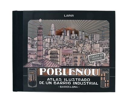 POBLENOU. ATLAS ILUSTRADO DE UN BARRIO INDUSTRIAL | 9788491561439 | CARRIÓN, JORGE | Llibreria Aqualata | Comprar llibres en català i castellà online | Comprar llibres Igualada