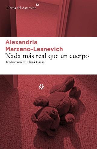 NADA MÁS REAL QUE UN CUERPO | 9788417007591 | MARZANO-LESNEVICH, ALEXANDRIA | Llibreria Aqualata | Comprar llibres en català i castellà online | Comprar llibres Igualada