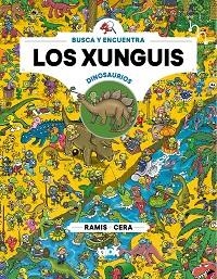 XUNGUIS ENTRE DINOSAURIOS (COLECCIÓN LOS XUNGUIS) | 9788417424022 | CERA, JOAQUÍN / RAMIS, JUAN CARLOS | Llibreria Aqualata | Comprar llibres en català i castellà online | Comprar llibres Igualada