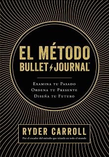 MÉTODO BULLET JOURNAL, EL | 9788408194415 | CARROLL, RYDER | Llibreria Aqualata | Comprar llibres en català i castellà online | Comprar llibres Igualada