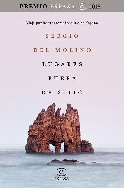 LUGARES FUERA DE SITIO. PREMIO ESPASA 2018 | 9788467053395 | MOLINO, SERGIO DEL | Llibreria Aqualata | Comprar llibres en català i castellà online | Comprar llibres Igualada