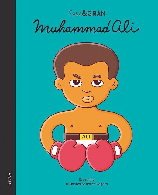 PETIT & GRAN MUHAMMAD ALI | 9788490654811 | SÁNCHEZ VEGARA, Mª ISABEL | Llibreria Aqualata | Comprar llibres en català i castellà online | Comprar llibres Igualada