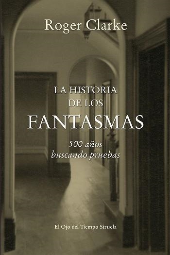 HISTORIA DE LOS FANTASMAS, LA | 9788416465255 | CLARKE, ROGER | Llibreria Aqualata | Comprar libros en catalán y castellano online | Comprar libros Igualada