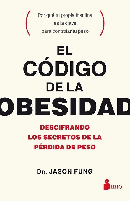 CÓDIGO DE LA OBESIDAD, EL | 9788417030056 | FUNG, JASON | Llibreria Aqualata | Comprar llibres en català i castellà online | Comprar llibres Igualada