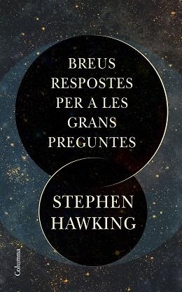 BREUS RESPOSTES PER A LES GRANS PREGUNTES | 9788466424509 | HAWKING, STEPHEN | Llibreria Aqualata | Comprar llibres en català i castellà online | Comprar llibres Igualada