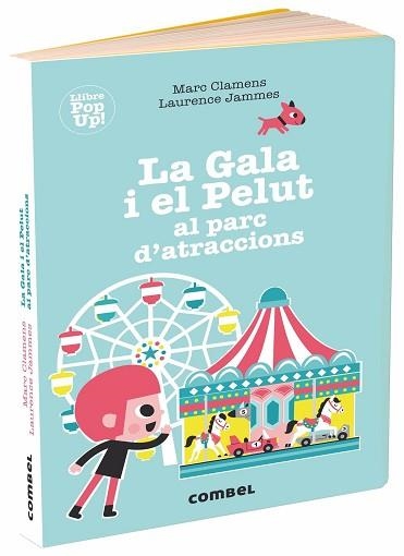 GALA I EL PELUT AL PARC D'ATRACCIONS, LA | 9788491014041 | CLAMENS, MARC / JAMMES, LAURENCE | Llibreria Aqualata | Comprar llibres en català i castellà online | Comprar llibres Igualada