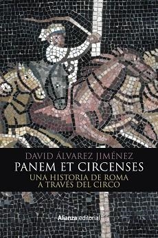 PANEM ET CIRCENSES. UNA HISTORIA DE ROMA A TRAVÉS DEL CIRCO | 9788491812968 | ÁLVAREZ JIMÉNEZ, DAVID | Llibreria Aqualata | Comprar llibres en català i castellà online | Comprar llibres Igualada