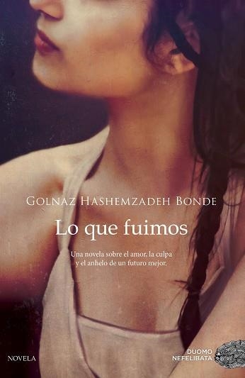 LO QUE FUIMOS | 9788417128470 | HASHEMZADEH BONDE, GOLNAZ | Llibreria Aqualata | Comprar llibres en català i castellà online | Comprar llibres Igualada