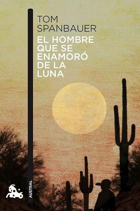 HOMBRE QUE SE ENAMORÓ DE LA LUNA, EL | 9788494165993 | SPANBAUER, TOM | Llibreria Aqualata | Comprar llibres en català i castellà online | Comprar llibres Igualada