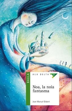 NOA, LA NOIA FANTASMA | 9788447937448 | GISBERT PONSOLE, JOAN MANUEL | Llibreria Aqualata | Comprar llibres en català i castellà online | Comprar llibres Igualada