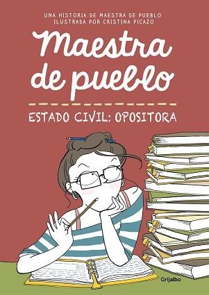 MAESTRA DE PUEBLO. ESTADO CIVIL: OPOSITORA | 9788425356827 | PICAZO, CRISTINA | Llibreria Aqualata | Comprar llibres en català i castellà online | Comprar llibres Igualada