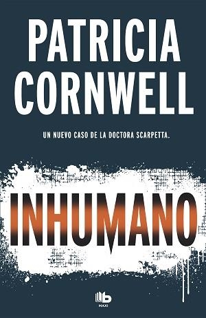 INHUMANO (DOCTORA KAY SCARPETTA 23) | 9788490707081 | CORNWELL, PATRICIA | Llibreria Aqualata | Comprar libros en catalán y castellano online | Comprar libros Igualada