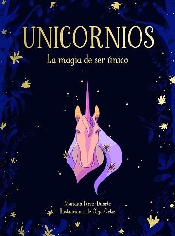 UNICORNIOS. LA MAGIA DE SER ÚNICO | 9788417424268 | PÉREZ-DUARTE, MARIANA | Llibreria Aqualata | Comprar llibres en català i castellà online | Comprar llibres Igualada