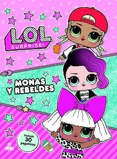 LOL SURPRISE! MONAS Y REBELDES | 9788893675505 | Llibreria Aqualata | Comprar llibres en català i castellà online | Comprar llibres Igualada