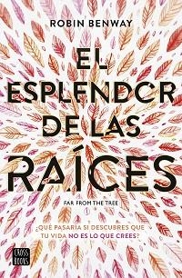 ESPLENDOR DE LAS RAÍCES, EL | 9788408194613 | BENWAY, ROBIN | Llibreria Aqualata | Comprar llibres en català i castellà online | Comprar llibres Igualada