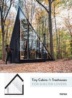 TINY CABINS & TREEHOUSES FOR SHELTER LOVERS | 9788416500949 | AA.VV. | Llibreria Aqualata | Comprar llibres en català i castellà online | Comprar llibres Igualada