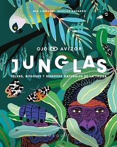 JUNGLAS. SELVAS, BOSQUES Y RESERVAS NATURALES DE LA TIERRA | 9788494831966 | CASSANY BIOSCA, MIA | Llibreria Aqualata | Comprar llibres en català i castellà online | Comprar llibres Igualada