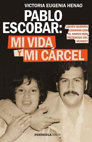 PABLO ESCOBAR: MI VIDA Y MI CÁRCEL | 9788499427638 | HENAO, VICTORIA EUGENIA | Llibreria Aqualata | Comprar llibres en català i castellà online | Comprar llibres Igualada