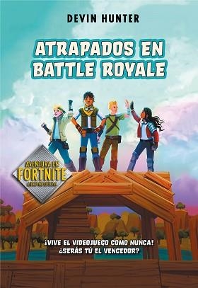 ATRAPADOS EN BATTLE ROYALE | 9788420434292 | HUNTER, DEVIN | Llibreria Aqualata | Comprar llibres en català i castellà online | Comprar llibres Igualada