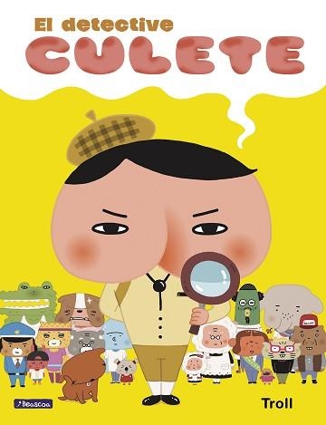 DETECTIVE CULETE, EL (EL DETECTIVE CULETE. ÁLBUM ILUSTRADO) | 9788448851378 | , TROLL | Llibreria Aqualata | Comprar llibres en català i castellà online | Comprar llibres Igualada