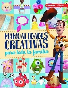 MANUALIDADES CREATIVAS PARA TODA LA FAMILIA (CREA, JUEGA Y APRENDE CON DISNEY) | 9788416931811 | DISNEY, | Llibreria Aqualata | Comprar libros en catalán y castellano online | Comprar libros Igualada