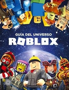 GUÍA DEL UNIVERSO ROBLOX | 9788417460426 | , VARIOS AUTORES | Llibreria Aqualata | Comprar llibres en català i castellà online | Comprar llibres Igualada