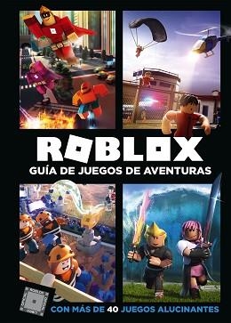 ROBLOX. GUÍA DE JUEGOS DE AVENTURAS | 9788417460068 | , VARIOS AUTORES | Llibreria Aqualata | Comprar llibres en català i castellà online | Comprar llibres Igualada