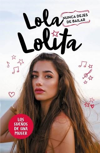 LOLA LOLITA. NUNCA DEJES DE BAILAR | 9788417424305 | MORENO, LOLA | Llibreria Aqualata | Comprar llibres en català i castellà online | Comprar llibres Igualada