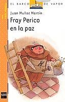 FRAY PERICO EN LA PAZ (BARCO DE VAPOR 5 SERIE FRAY PERICO) | 9788434895942 | MUÑOZ MARTIN, JUAN | Llibreria Aqualata | Comprar libros en catalán y castellano online | Comprar libros Igualada