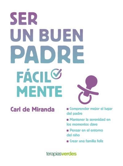 SER UN BUEN PADRE FÁCILMENTE | 9788416972494 | MIRANDA, CARL | Llibreria Aqualata | Comprar llibres en català i castellà online | Comprar llibres Igualada