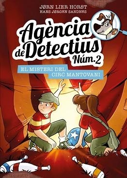 AGÈNCIA DE DETECTIUS NÚM. 2 - 9. EL MISTERI DEL CIRC MANTOVANI | 9788424663629 | HORST, JORN LIER | Llibreria Aqualata | Comprar llibres en català i castellà online | Comprar llibres Igualada